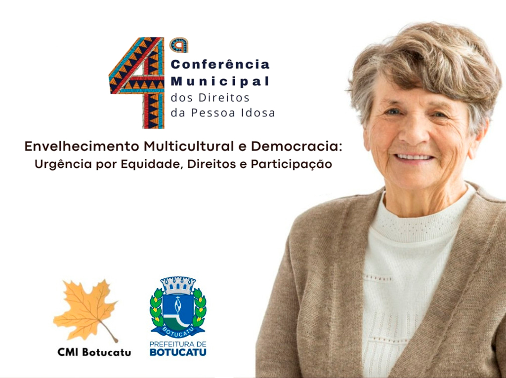 4ª Conferência Municipal dos Direitos da Pessoa Idosa de Botucatu